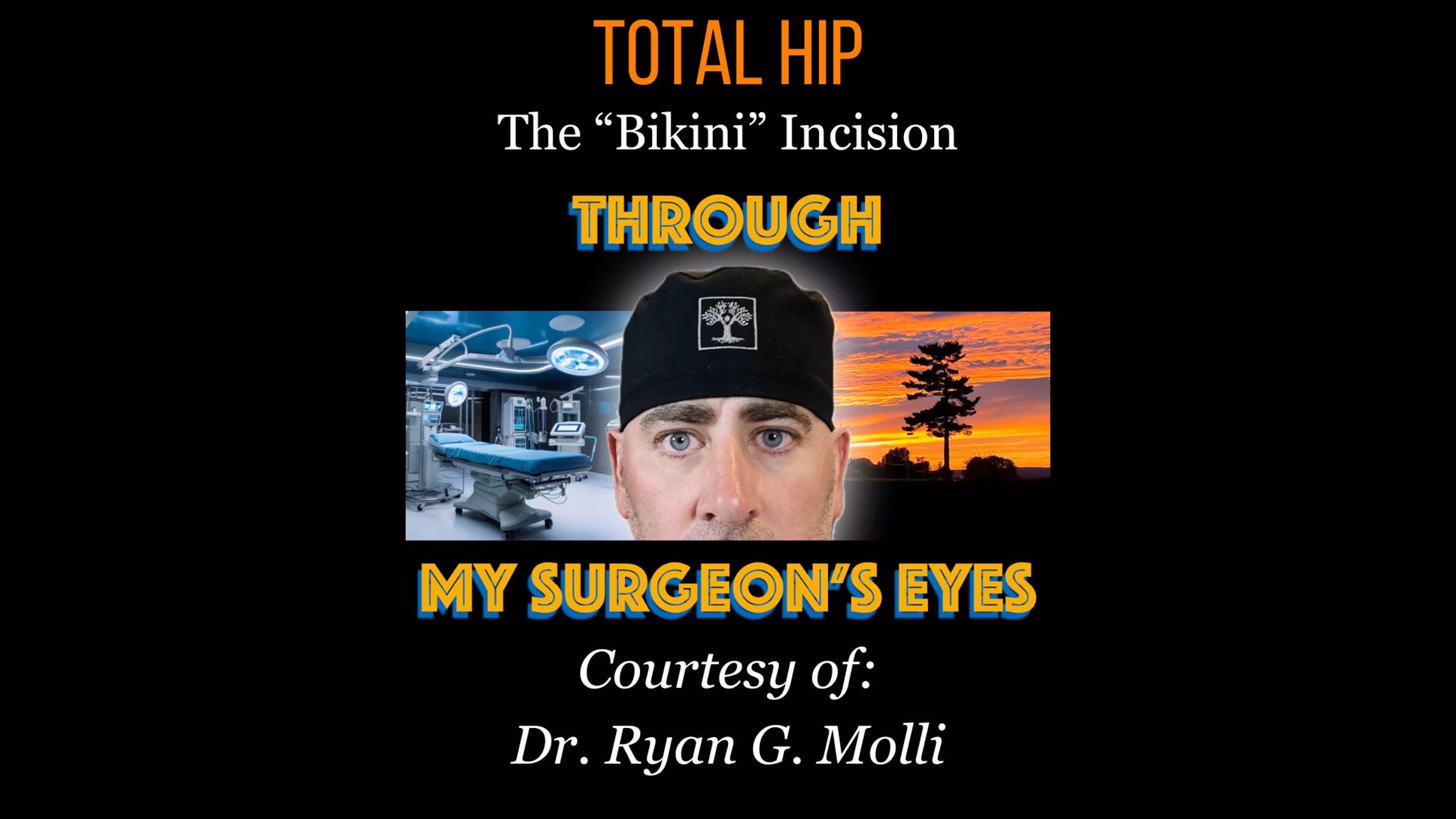 Total Hip The Bikini Incision Total Hip The Bikini Incision
